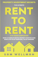 Property Investment Secrets - The Ultimate Rent To Rent 2-in-1 Book Bundle - Book 1: A Complete Rental Property Investing Guide - Book 2: You've Got Questions, I've Got Answers!: Using HMO's and Sub-Letting to Build a Passive Income - Financial Freedom UK