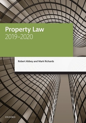 Property Law 2019-2020 - Abbey, Robert, and Richards, Mark