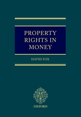 Property Rights in Money - Fox, David