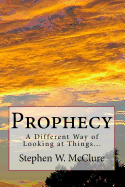 Prophecy: A Different Way of Looking at Things...