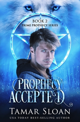 Prophecy Accepted: Prime Prophecy Book 2 - Sloan, Tamar