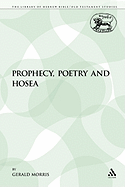 Prophecy, Poetry and Hosea