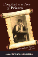 Prophet in a Time of Priests: Rabbi Alphabet Browne 1845-1929