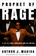 Prophet of Rage: A Life of Louis Farrakhan and His Nation - Magida, Arthur