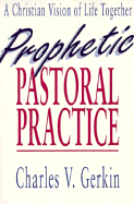 Prophetic Pastoral Practice