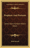 Prophets and Portents: Seven Seers Foretell Hitler's Doom