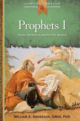 Prophets I: Isaiah, Jeremiah, Lamentations, Baruch - Anderson, William
