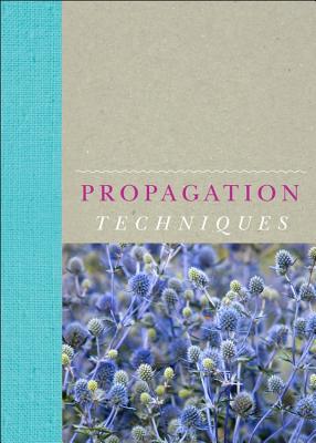 Propogation Techniques - Hodge, Geoff; Ward, Rosemary