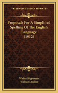 Proposals for a Simplified Spelling of the English Language (1912)