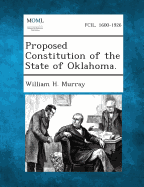 Proposed Constitution of the State of Oklahoma.