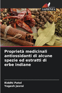 Propriet? medicinali antiossidanti di alcune spezie ed estratti di erbe indiane