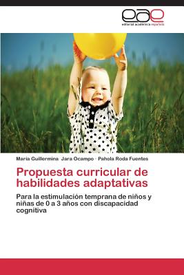 Propuesta Curricular de Habilidades Adaptativas - Jara Ocampo Maria Guillermina, and Roda Fuentes Pahola