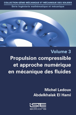 Propulsion compressible et approche num?rique en m?canique des fluides - LeDoux, Michel, and Hami, Abdelkhalak El