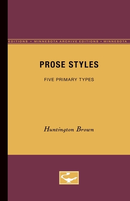 Prose Styles: Five Primary Types - Brown, Huntington