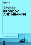 Prosody and Meaning - Elordieta, Gorka (Editor), and Prieto, Pilar (Editor)