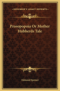 Prosopopoia or Mother Hubberds Tale