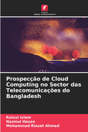 Prospeco de Cloud Computing no Sector das Telecomunicaes do Bangladesh