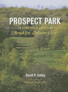 Prospect Park: Olmsted & Vaux's Brooklyn Masterpiece