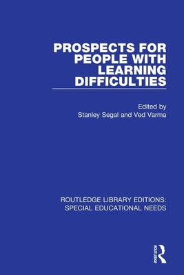 Prospects for People with Learning Difficulties - Segal, Stanley (Editor), and Varma, Ved (Editor)