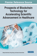 Prospects of Blockchain Technology for Accelerating Scientific Advancement in Healthcare