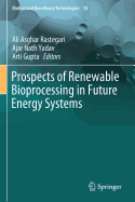 Prospects of Renewable Bioprocessing in Future Energy Systems