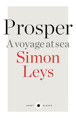 Prosper: A Voyage at Sea: Short Black 8 - Leys, Simon