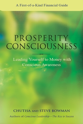 Prosperity Consciousness - Bowman, Steven, and Bowman, Chutisa