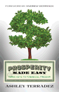 Prosperity Made Easy: 3 Keys to Financial Freedom