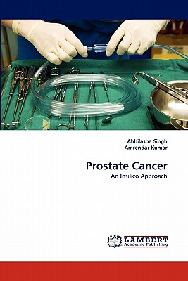 Prostate Cancer - Singh, Abhilasha, and Kumar, Amrendar