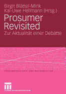 Prosumer Revisited: Zur Aktualitat Einer Debatte