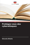 Protgez-vous des cyberattaques