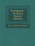 Protagoras - Plato, and Stallbaum, Gottfried