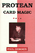 Protean Card Magic (Card Tricks): More Impromptu Card Tricks of Paul Gordon - Gordon, Paul