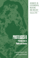 Proteases II: Potential Role in Health and Disease