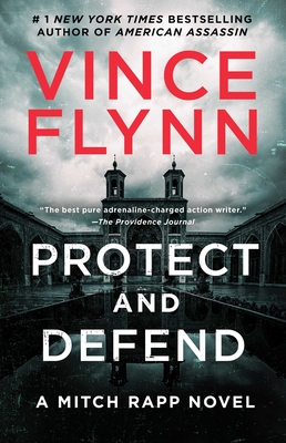 Protect and Defend: A Thriller - Flynn, Vince