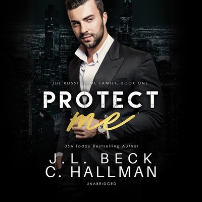 Protect Me - Beck, J L, and Hallman, Cassandra, and Firth, Heather (Read by)
