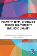 Protected Areas, Sustainable Tourism and Community Livelihood Linkages