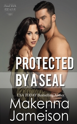 Protected by a SEAL - Jameison, Makenna