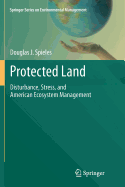 Protected Land: Disturbance, Stress, and American Ecosystem Management