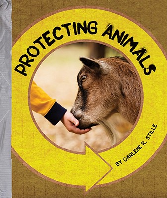 Protecting Animals - Stille, Darlene R