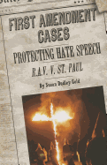 Protecting Hate Speech: R.A.V. V. St. Paul