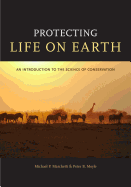 Protecting Life on Earth: An Introduction to the Science of Conservation