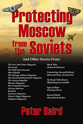 Protecting Moscow from the Soviets - Baird, Peter