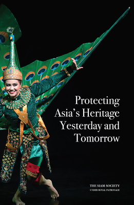 Protecting Siam's Heritage - Baker, Chris, Dr. (Editor)