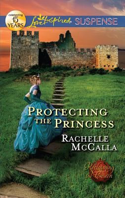 Protecting the Princess - McCalla, Rachelle