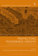 Protecting Vulnerable Groups: The European Human Rights Framework