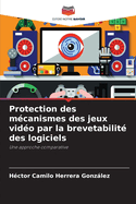 Protection des m?canismes des jeux vid?o par la brevetabilit? des logiciels