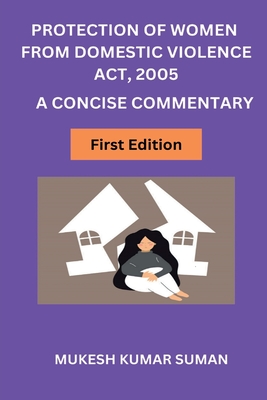 Protection of Women from Domestic Violence Act, 2005 - Kumar, Mukesh