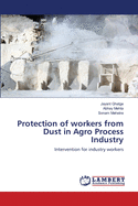 Protection of workers from Dust in Agro Process Industry