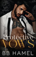 Protective Vows: A Dark Mafia Romance